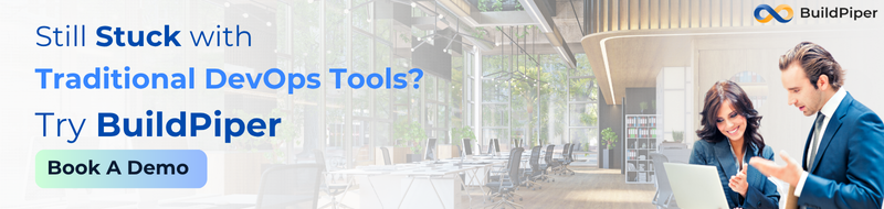 Still Stuck with Traditional CICD Tools Try BuildPiper! 