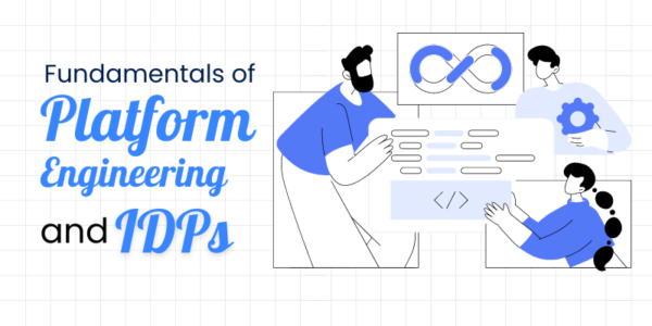 Basics of Platform Engineering & Internal Developer Platforms