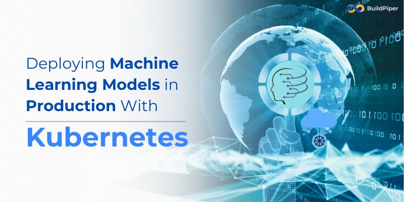 Deploying Machine Learning Models in Production with Kubernetes ...